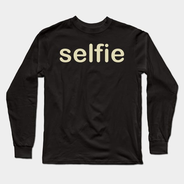 Selfie Long Sleeve T-Shirt by AtomicMadhouse